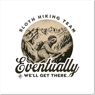 Sloth Hiking Team We Will Get There Eventually Funny Sloth Posters and Art